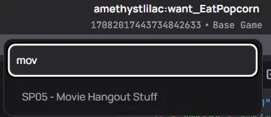 The file name at the top, with the instance and Base Game below, and a drop box below that with &#x27;mov&#x27; typed in the search bar so that the pack list is limited to &#x27;SP05 - Movie Hangout Stuff&#x27;